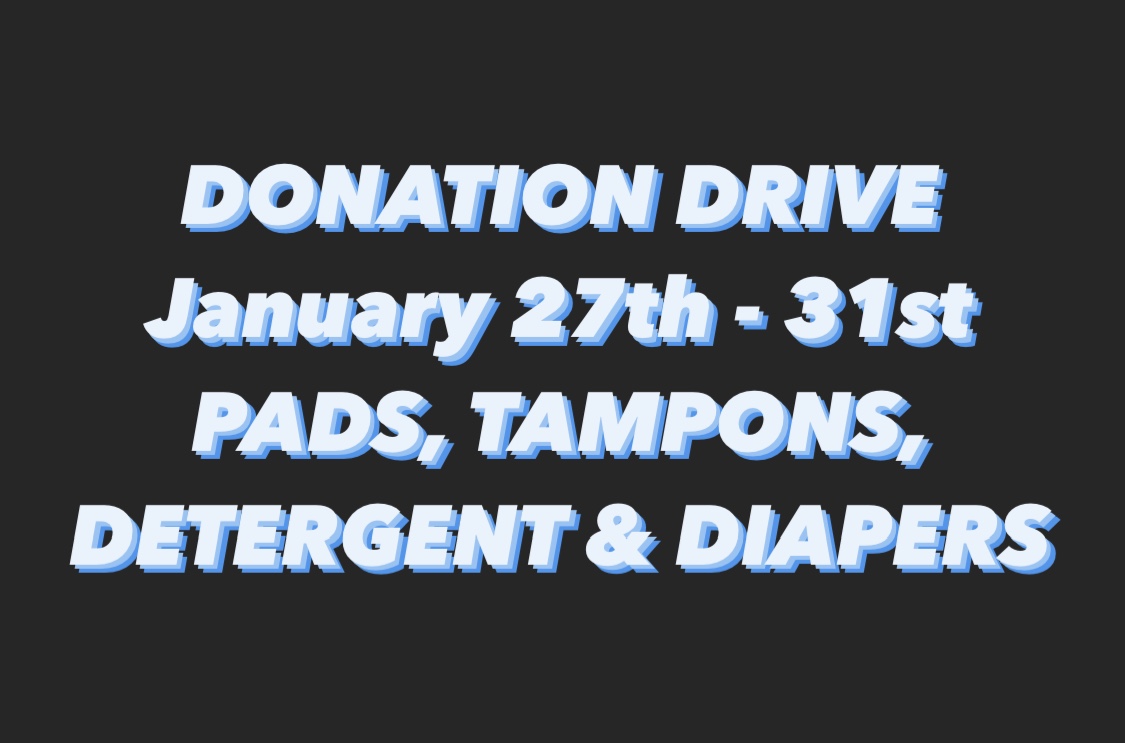 DM January Donation Drive 27th31st Pads/Tampons, Diapers, Detergent