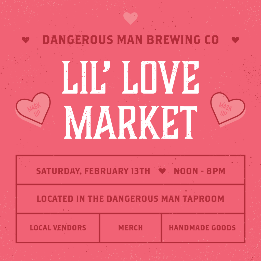 lil-love-market-dangerous-man-brewing-company